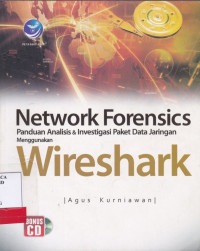 Image of Network Forensics: Panduan Analisis & Investigasi Data Jaringan Menggunakan Wireshark
