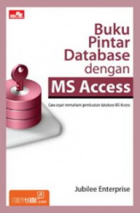 Image of Buku Pintar Database Dengan MS Access