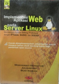 Image of Implementasi Aplikasi Web pada Server Linux: membangun aplikasi billing prabayar dengan Iptable  SUDO  dan SQUID