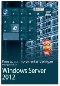 Image of Konsep dan implementasi jaringan menggunakan windows server 2012
