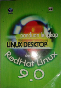Image of Panduan Lengkap Linux Desktop dengan RedHat Linux 9.0