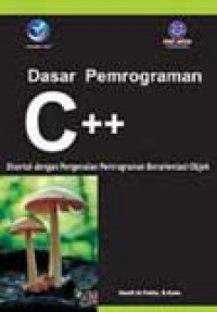 Image of Dasar Pemrograman C++: Disertai Dengan Pengenalan Pemrograman Berorientasi Objek