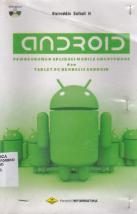 Image of Android : Pemrograman Aplikasi Mobile Smartphone dan Tablet PC Berbasis Android