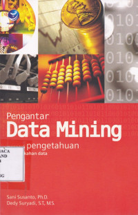 Image of Pengantar Data Mining: Menggali Pengetahuan Dari Bongkahan Data
