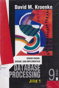 Image of Database Processing Jilid 1: dasar-dasar  desain  dan implementasi