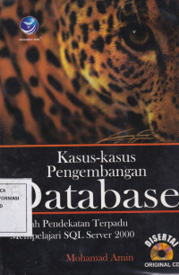Image of Kasus-Kasus Pengembangan Database: sebuah pendekatan terpadu mempelajari SQL server 2000