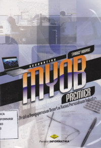 Image of Accounting Myob Premier : Panduan Praktis Pengoperasian Disertai Kasus Perusahaan Industri