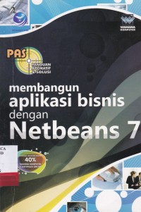 Image of Pas (Panduan Aplikatif & Solusi) Membangun Aplikasi Bisnis Dengan NetBeans 7