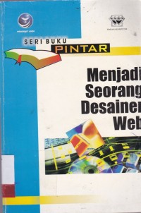 Image of Seri Buku Pintar: Menjadi Seorang Desainer Web