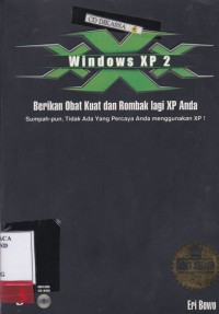 Image of Windows XP 2 XXX: Berikan Obat Kuat dan Rombak Lagi XP Anda