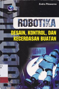 Image of Robotika: Desain, Kontrol, Dan Kecerdasan Buatan