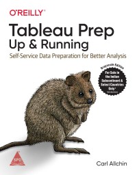 Image of TABLEAU PREP: UP & RUNNING: SELF-SERVICE DATA PREPARATION FOR BETTER ANALYSIS