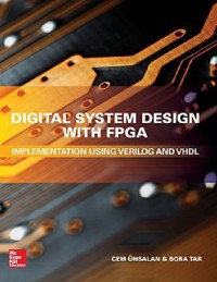 Image of DIGITAL SYSTEM WITH FPGA; IMPLEMENTATION USING VERILOG AND VHDL