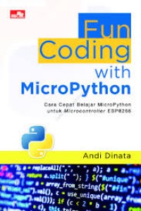 Image of Fun coding with micropython : cara cepat belajar micropython untuk microcontroller ESP8266