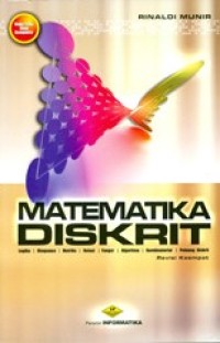 Image of Matematik Diskrit: Logika Himpunan Matriks Relasi Fungsi Algoritma Kombinatorial Peluang Diskrit
