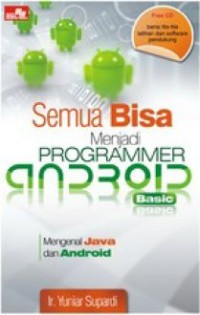 Image of Semua Bisa Menjadi Programmer ANDROID Basic