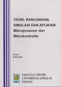Image of Teori  Rancangan  Simulasi dan Aplikasi Mikroprosesor dan Milrokontroller
