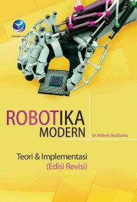 Image of ROBOTIKA MODERN: TEORI DAN IMPLEMENTASI