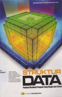 Image of Struktur Data : Pondasi Membuat Program yang Elegan dan Efisien