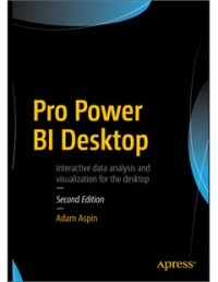 Image of PRO POWER BI DESKTOP: INTERACTIVE DATA ANALYSIS AND VISUALIZATION FOR THE DESKTOP