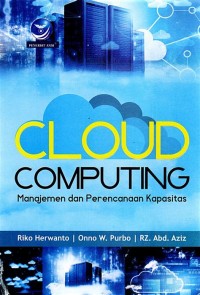 Image of Cloud computing : manajemen dan perencanaan kapasitas