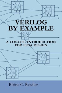 Image of VERILOG BY EXAMPLE: A CONCISE INTRODUSTION FOR FPGA DESIGN